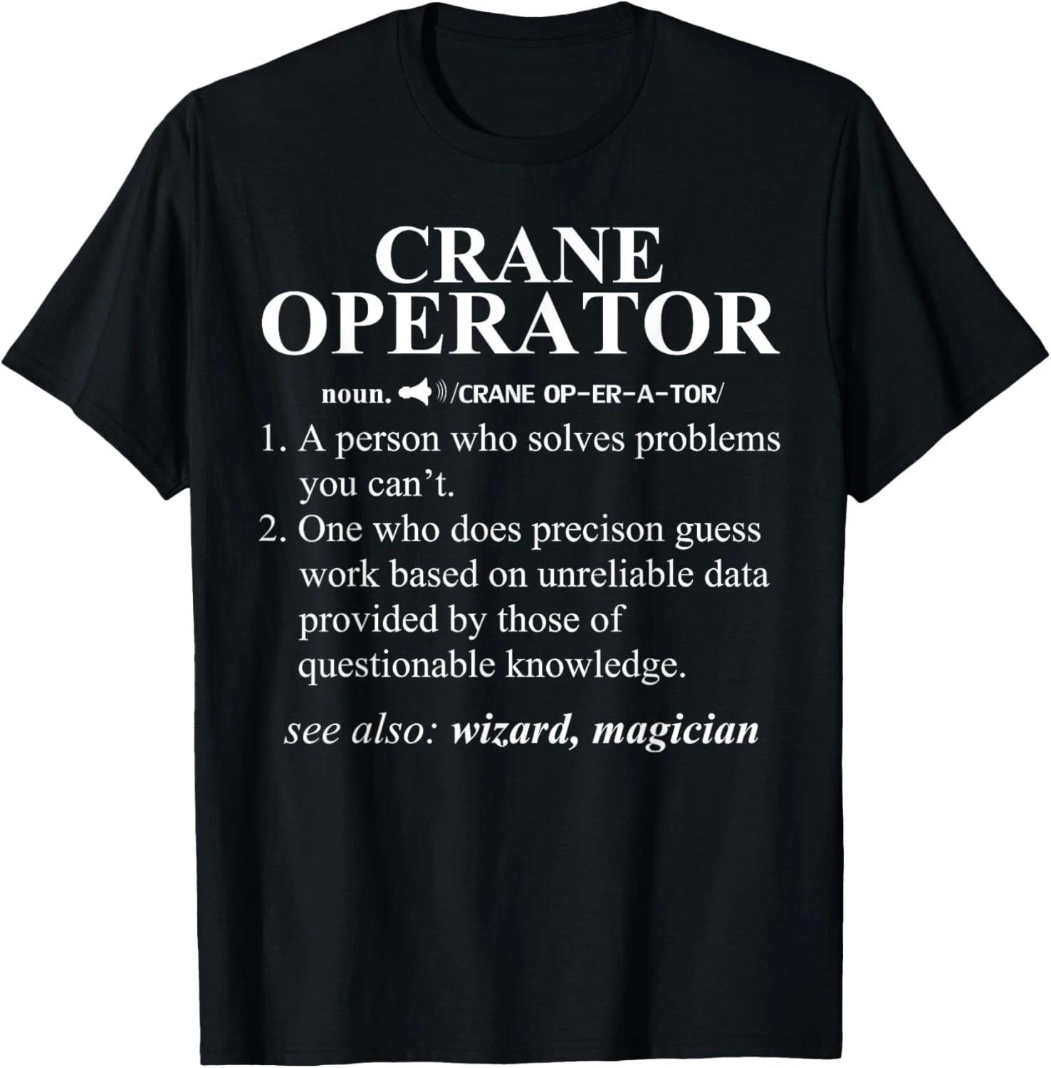 Crane Operator Funny Noun Dictionary Definition Gift Unisex T-Shirt 3XL
