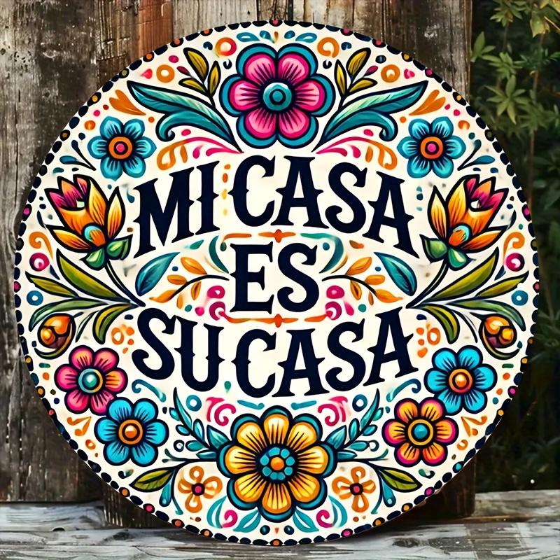 Mexican Spanish Metal Wall Sign Mi Casa Es Su Casa Inch Round Iron Plaque Vintage Bilingual Home Decor 20x20cm(8x8inch)