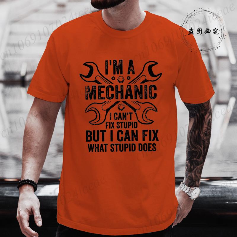Fashion Im A Mechanic I Fix Cars Humor Auto Repairman Men Women Tshirt Vintage Clothing Tops Summer Fashion Streetwear Clothes