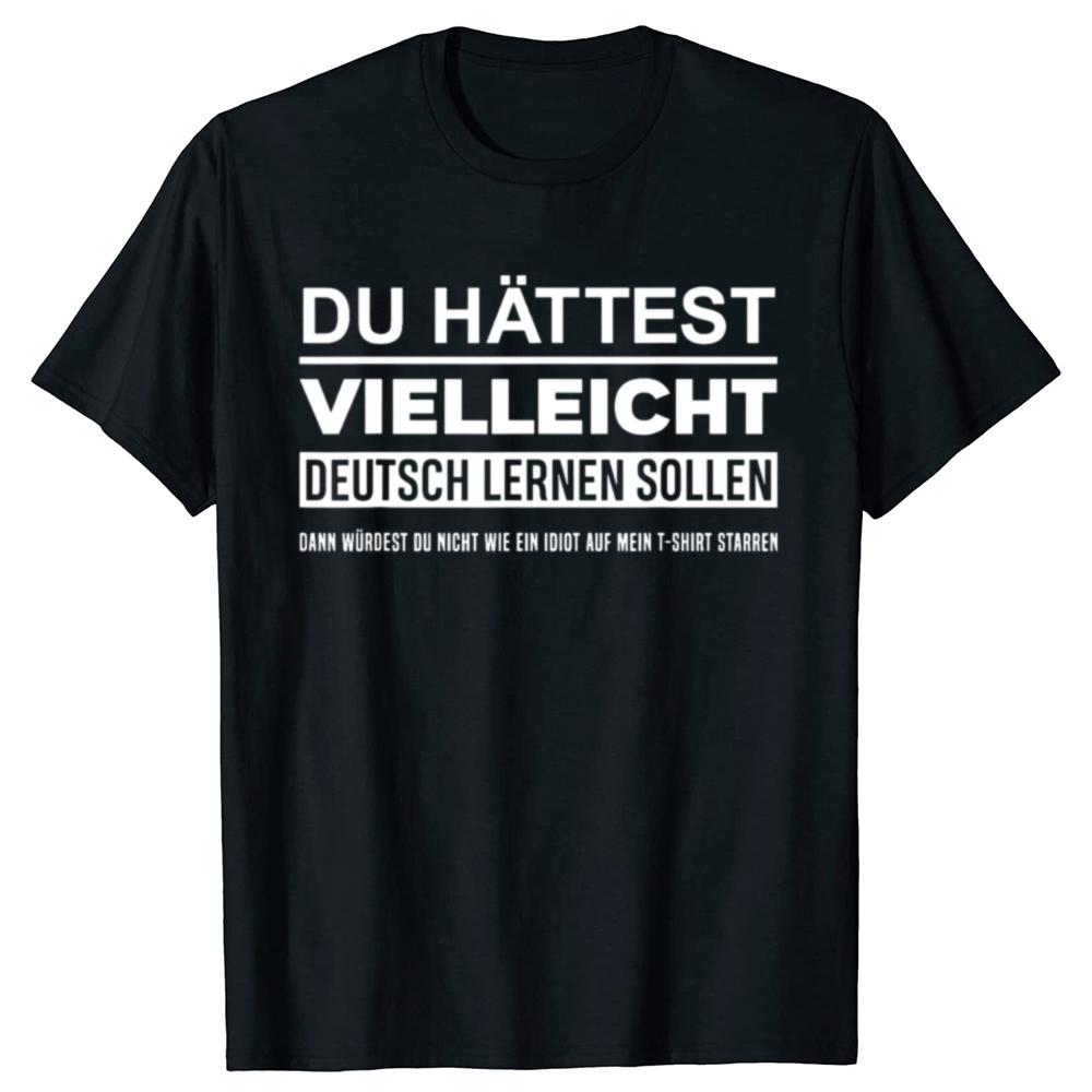 Maybe You Should Have Learned German Funny Germany Deutsch T Shirts Birthday Gifts Mens Fashion Casual Loose Oversized T Shirt