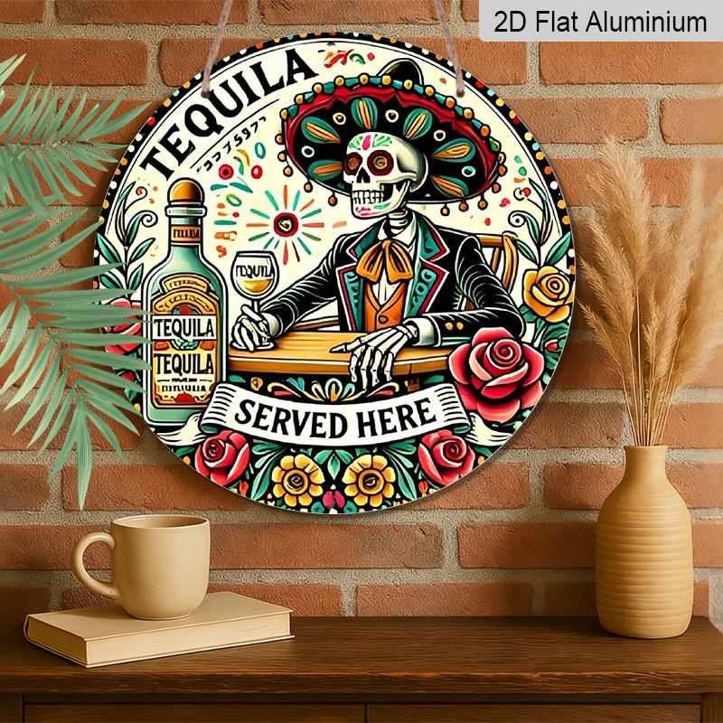 2D Flat, 1pc Round Aluminum Tequila Served Here Sign, Mexican Sugar Skull & Sombrero Metal Wall Art, Day of the Dead Style Tequila Bar Decor