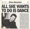 7inch Record DON HENLEY - All She Wants To Do Is Dance 9290657 Geffen Records 1985 Canada Rock Used