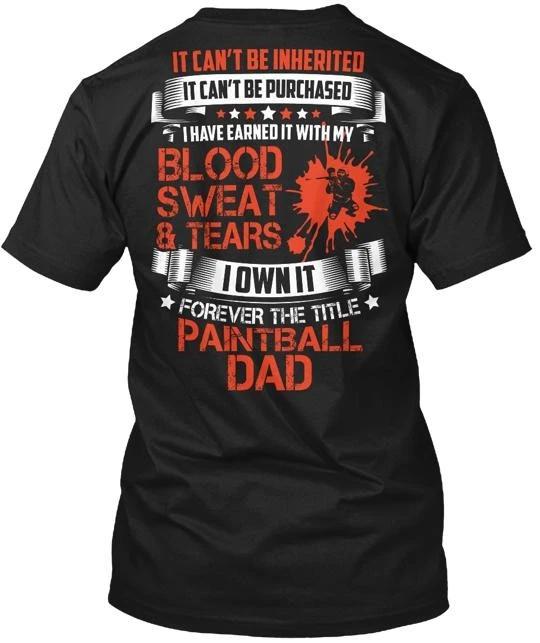 

Paintball Dad Earned It T shirt Made in the USA Size S to 5XL XL