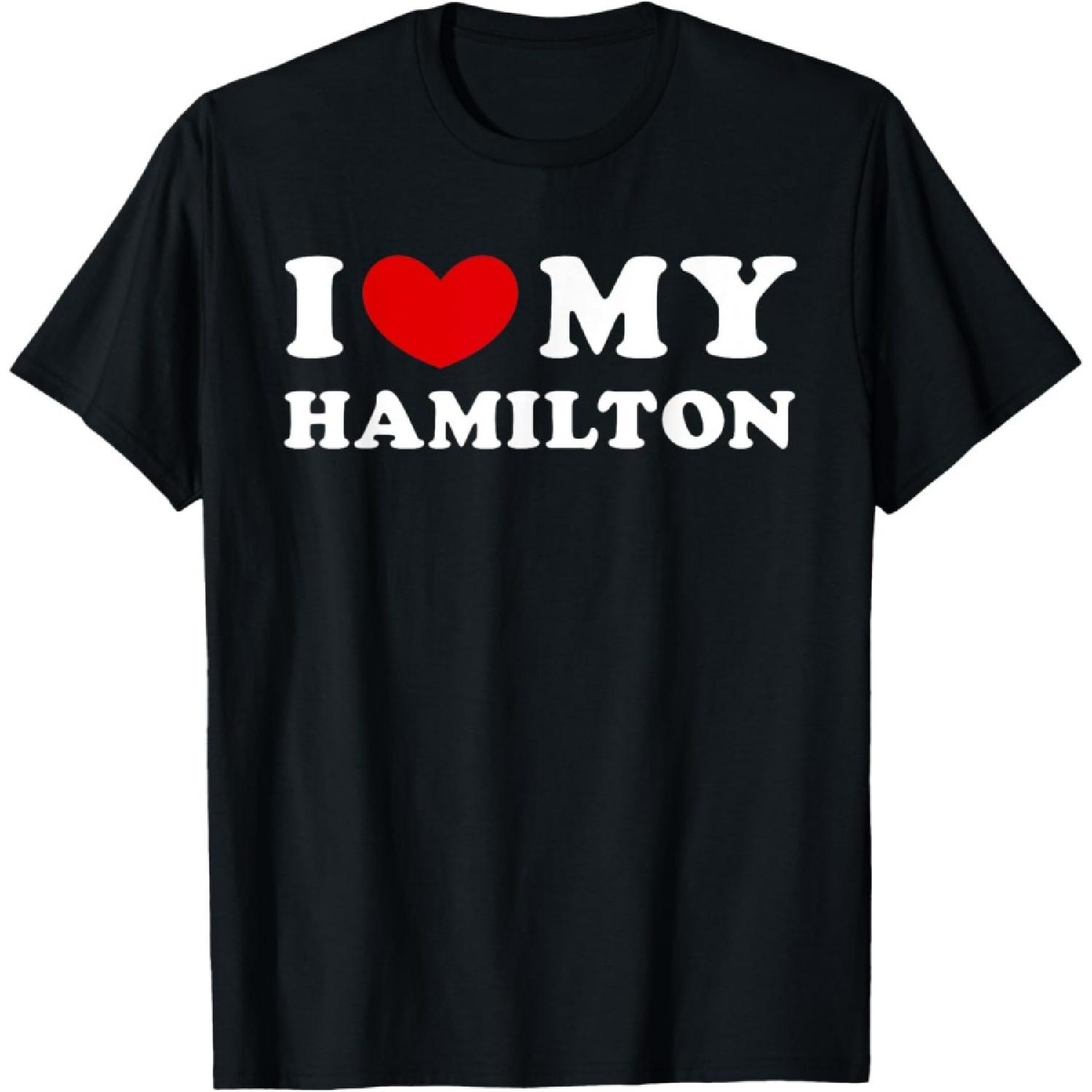 I Love My Hamilton, I Heart My Hamilton T-Shirt(1) S