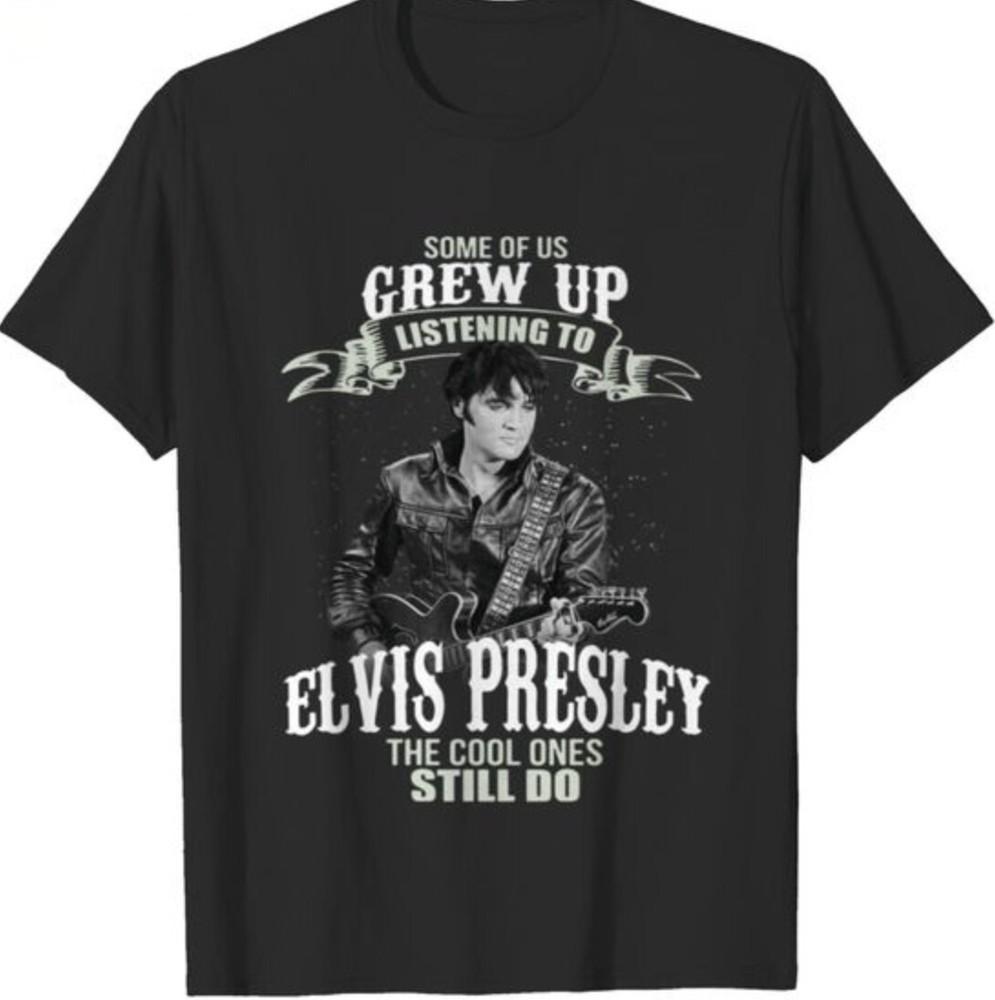 Some Of Us Grew Up Listening To Elvis Presley T-Shirts Elvis Presley Tee