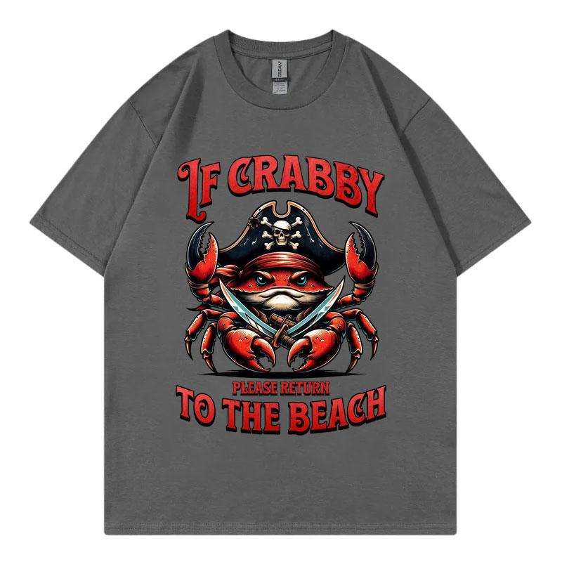 If Crabby Please Return To The Beach Funny T-shirt Fashion Vintage Short Sleeve T Shirts Men Women Casual Loose Cotton T-shirts