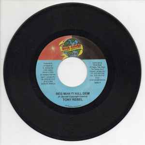 

7inch Record TONY REBEL - Beg Man Fi Kill Dem NONE Fire Links Prod 2005 Jamaica Reggae, Ska & Dub Used