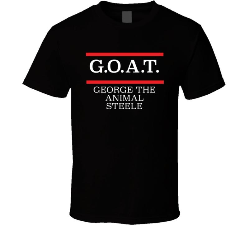 GOAT Greatest Of All Time George The Animal Steele Pro Wrestling Fan Unisex T-Shirt M