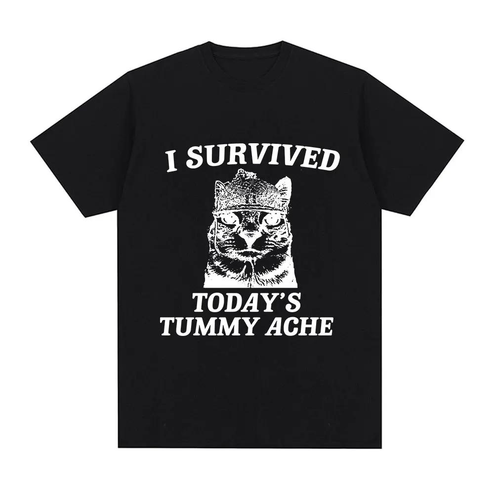 I Survived Today's Tummy Ache T-Shirt Funny Cat Meme Short Sleeve T Shirt Men Women Cotton Casual Oversized T Shirts Streetwear