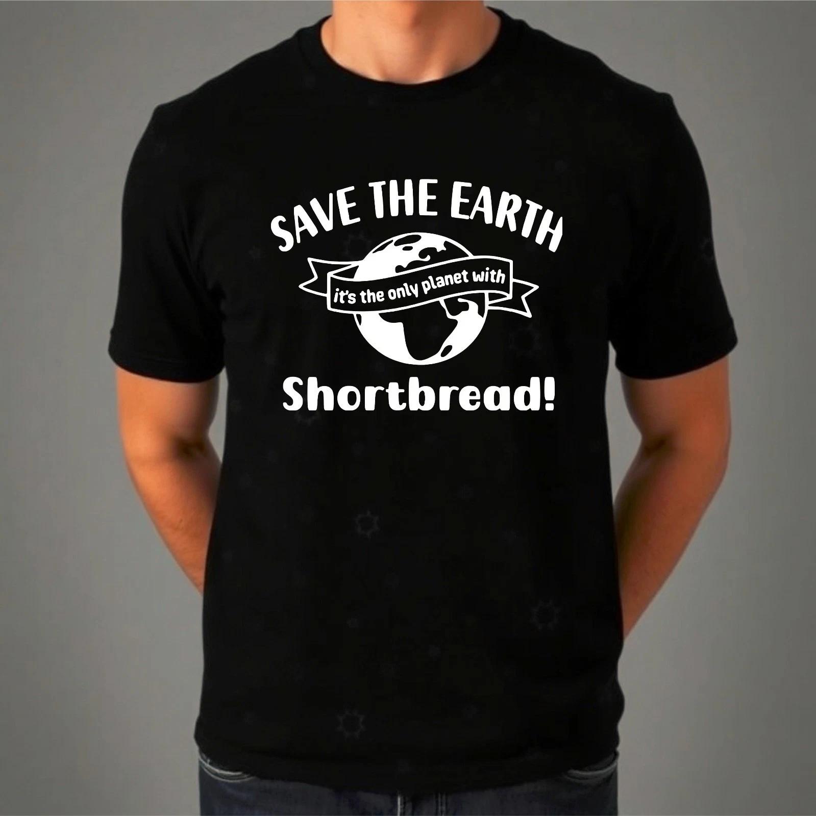Shortbread Save The Earth Slogan Scottish Food Lover Biscuits Gift Idea T-Shirt XL