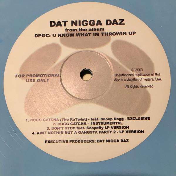 

12inch Record DAT NIGGA DAZ - Dogg Catcha (The Re-Twist) DPGC2 DPG Recordz 2003 US Rap & Hip-Hop/R&B Used
