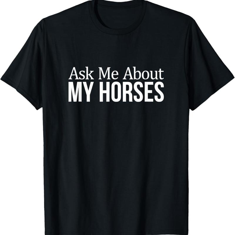 Demandez-moi sur mes chevaux T-shirt S разноцветный