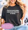 I Could Be So Much Worse I Could Start Acting Like My Mother T-shirt Sarcastic Mother Shirt Trendy T-shirt Gift for Mom Shirt Gift for Dad