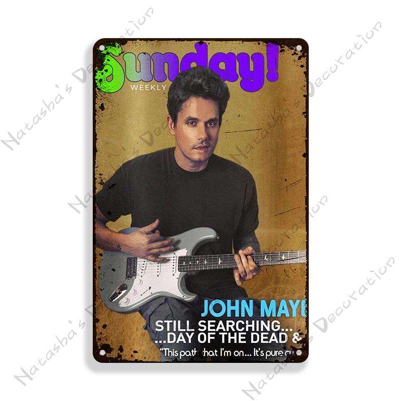 Letrero Metálico John Mayer Póster Vintage Bar Pub Club Señal de Pared Metal Oxidado Señal de Lata Retro Música Metal Póster Pared Decoración Industrial