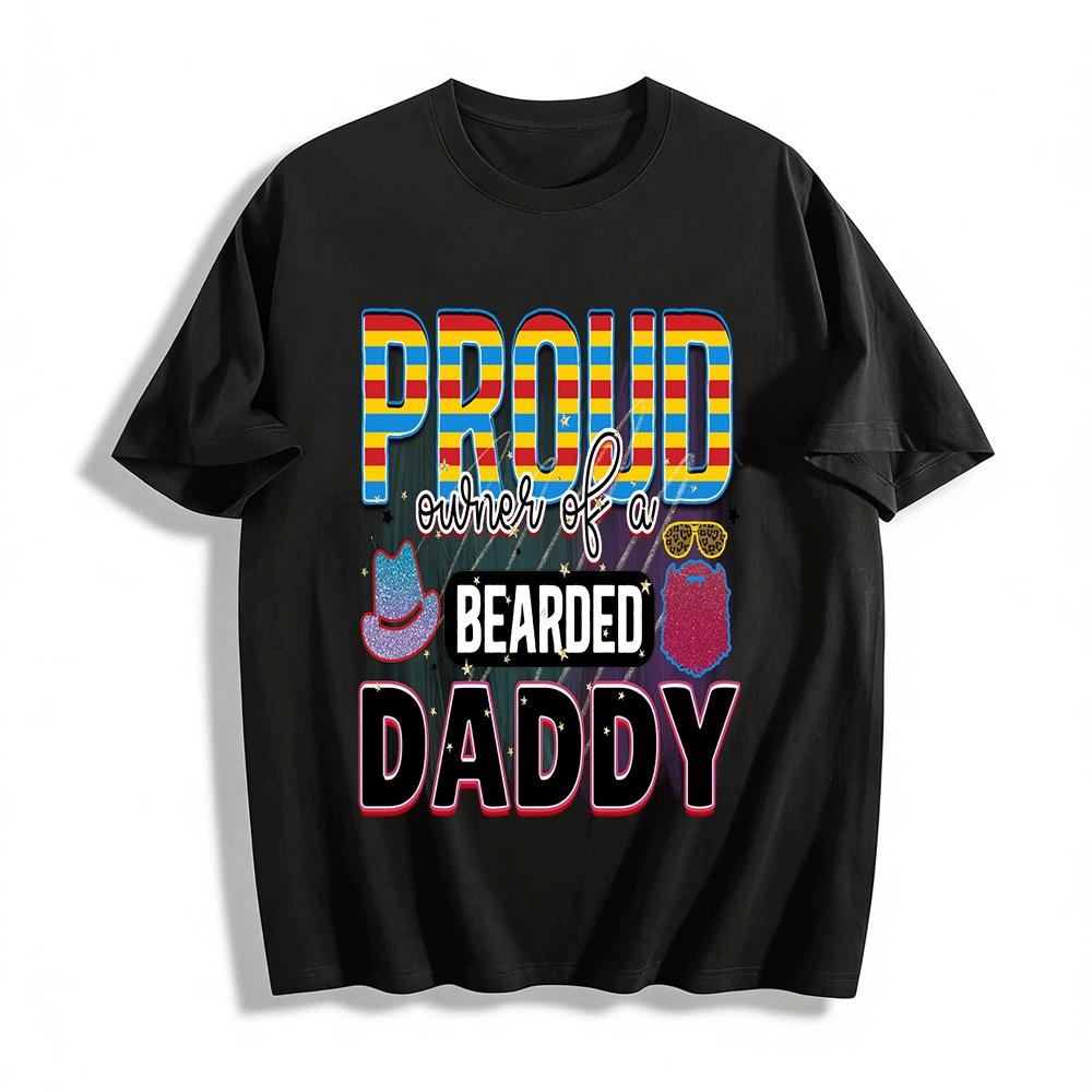 Proud Owner Of A Bearded Daddy Graphic Tee Pure cotton T-shirt XXS