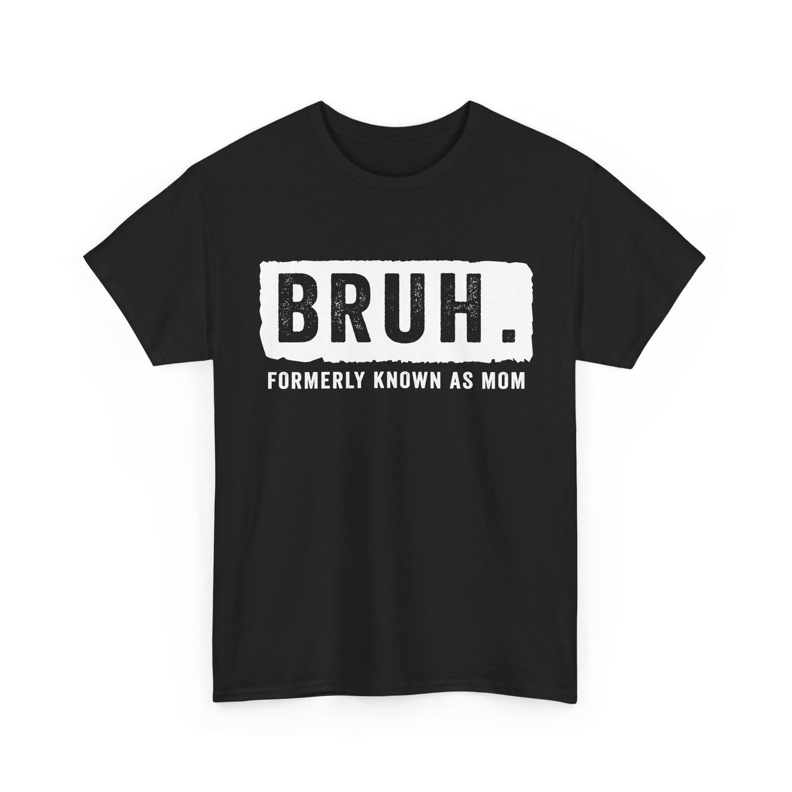 Bruh Shirt, Sarcasm Lovers Sarcastic Humor Lovers Funny Shirt S