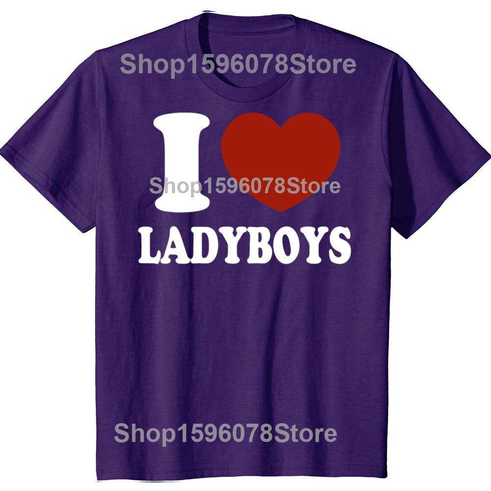 Ich liebe Ladyboys Lustig Asien Liebhaber Thailand Ladyboy T-Shirts Herren Mode Lässiges T-Shirt 100% Baumwolle Locker Übergroßes T-Shirt