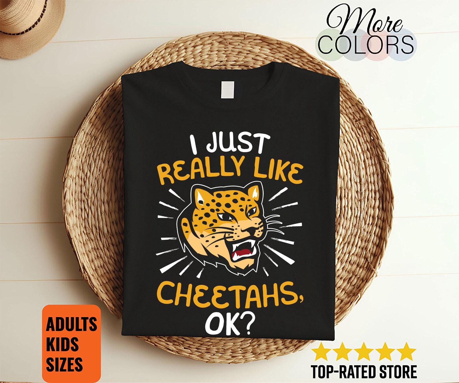 I Just Really Like Cheetahs Ok Lover Gift T-Shirt, Cheetah African Savanna Costume, Zookeeper Zoologist, Safari Animals Wildlife Lover Tees 160