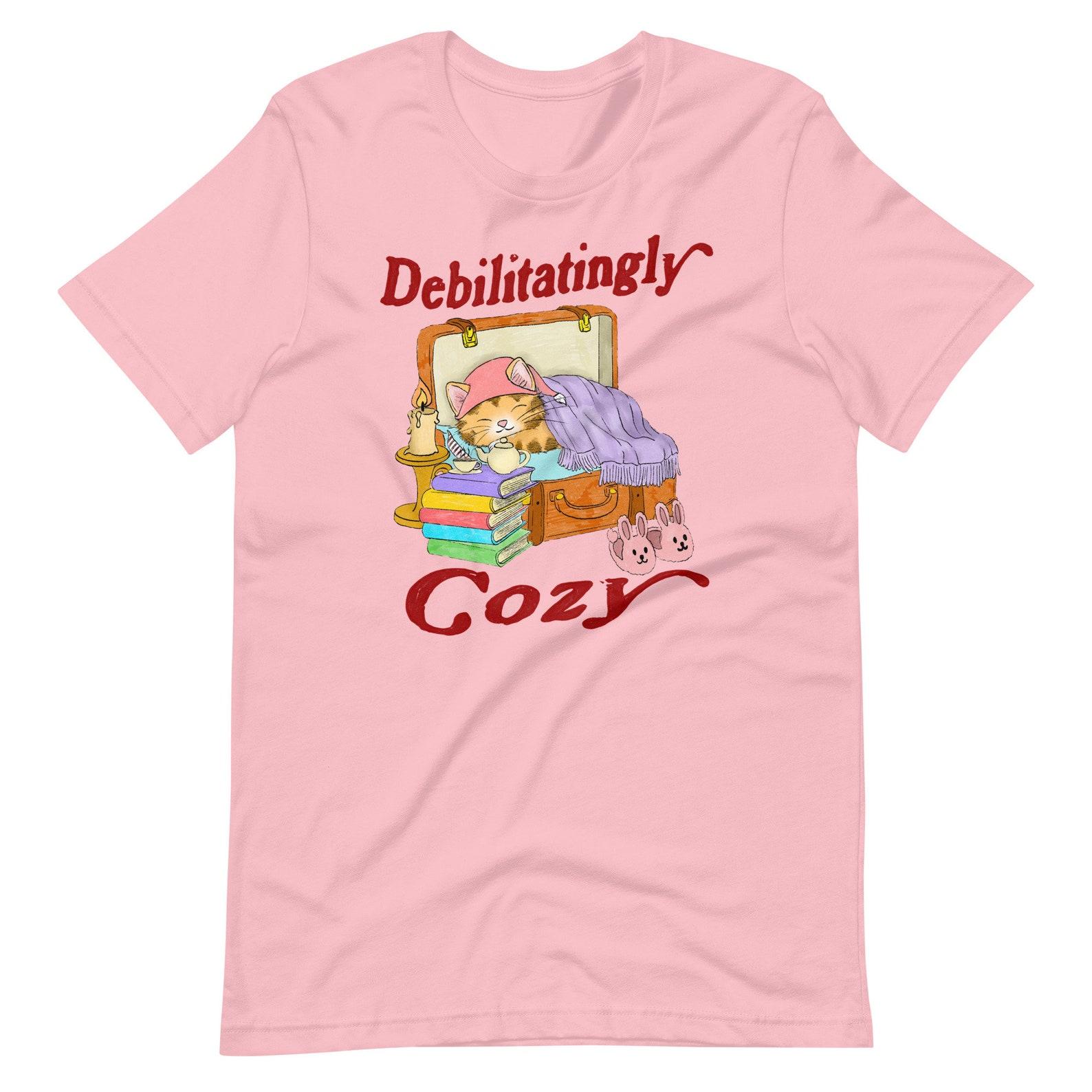 Debilitatingly Cozy Unisex t-shirt S
