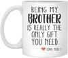 Being Your Brother Seems Like Brother Sister Ceramic Coffee Mark Cup Sister