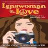 Lenswoman In Love by Kim R Gottlieb Walker Paperback Book 9781916966833