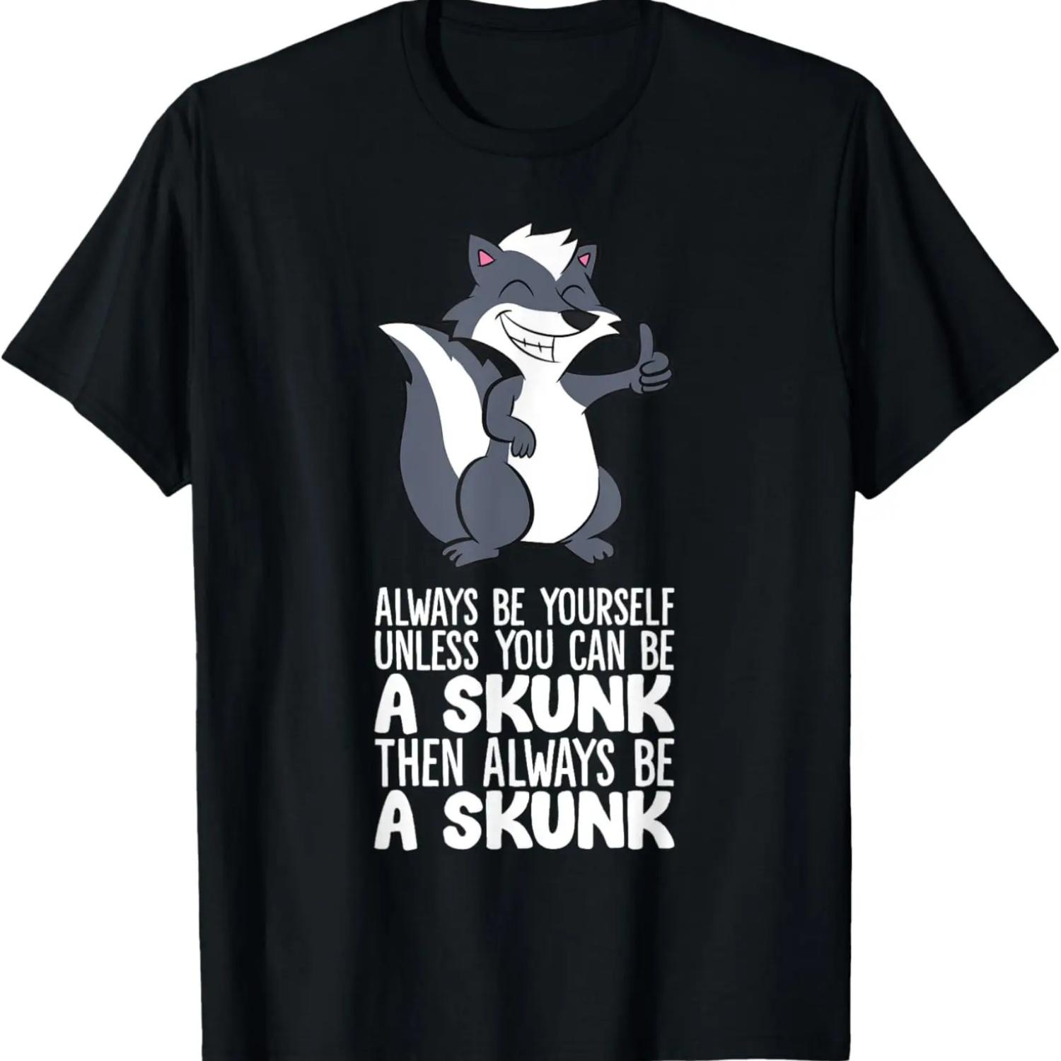Always Be Yourself Unless You Can Be A Skunk T-Shirt XXXXXL разноцветный