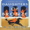 Daughters of Bronze by A. D. Rhine Paperback Book 9780593474808