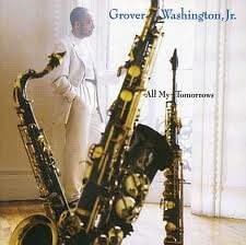 

CD GROVER WASHINGTON, JR. - All My Tomorrows SRCS7409 Sony 1994 Japan Jazz Used