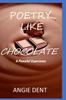 The Poetry Like Chocolate : A Peaceful Experience Book