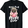 Best Pug Mom Ever Mothers Day Dog Owner Puppy Pet Trainer T Shirt