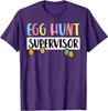 Easter Egg Hunt Supervisor Funny Mom Dad Men Women T-Shirt