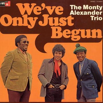 CD MONTY ALEXANDER TRIO - We've Only Just Begun UCCU5524 Universal Music 2006 Japan Jazz Used
