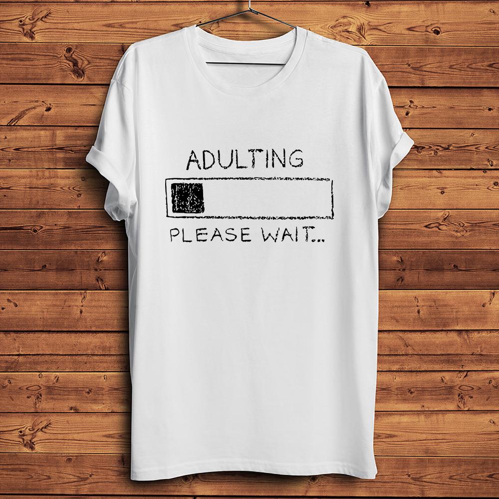 Please Wait Adulting Progress Bar Funny humorous TShirtUnisex Homme White Casual Short Sleeve TshirtUnisex Tee Breathable Print S