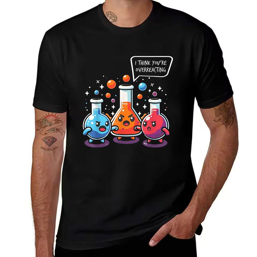 Men's Cotton T-Shirt Funny Chemistry Beaker Graphic Tee "I Think You're Overreacting" Humorous