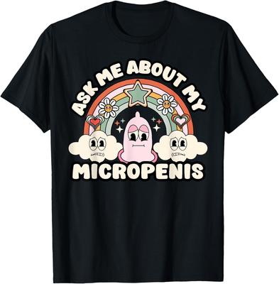 Ask Me About My Micropenis Funny Inappropriate Adult Humor Unisex Shirt