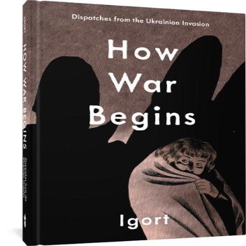 How War Begins by Igort Hardback Book 9781683969242