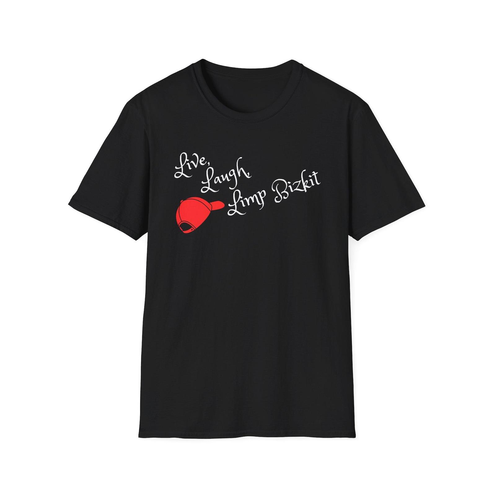 Limp BizkiT shirt - Unisex Softstyle funny Limp Bizkit T shirt Break Stuff Live Laugh Limp Bizkit inspired T shirt 3XL