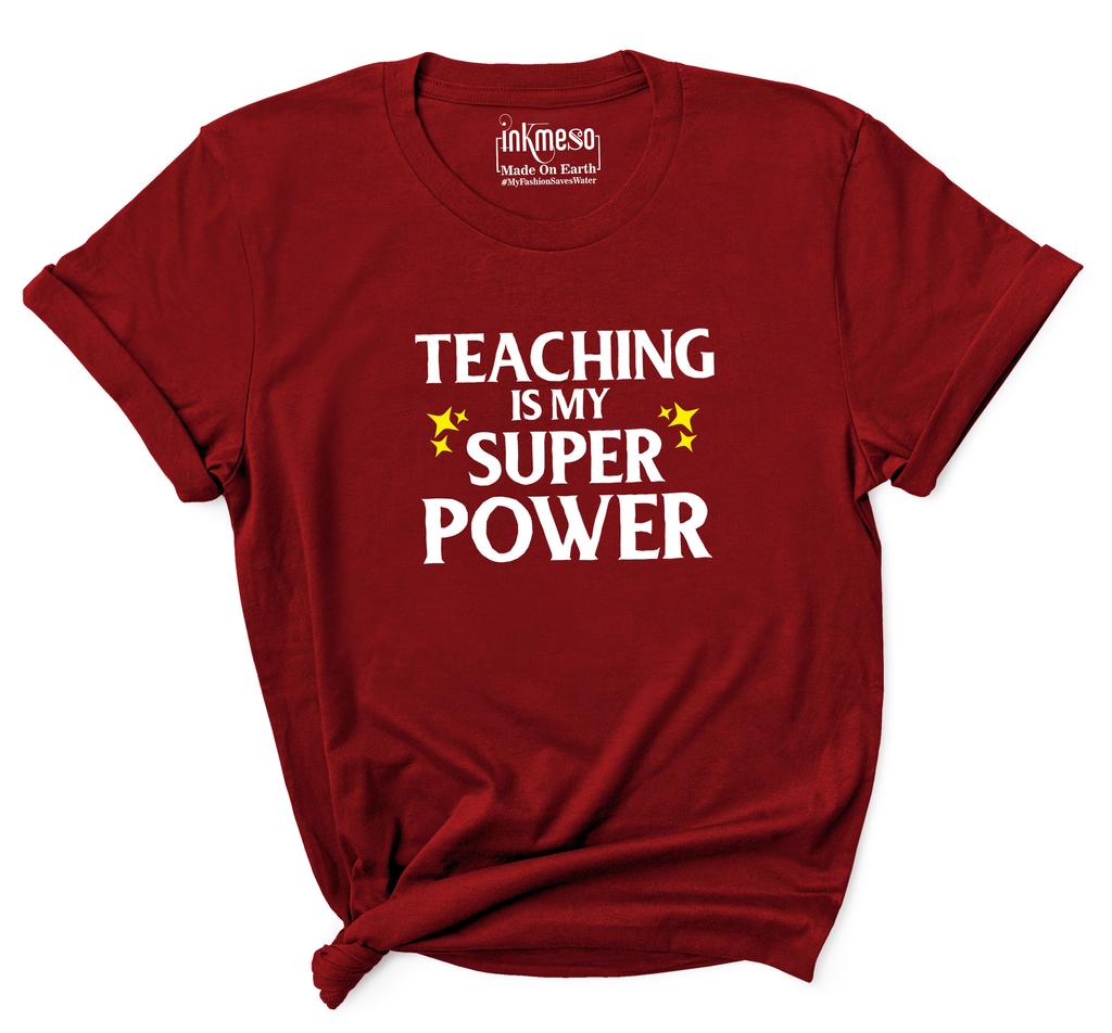Inkmeso Scoop Neck Top For Women   Teaching Is My Super Power   Graphic Teacher Quote