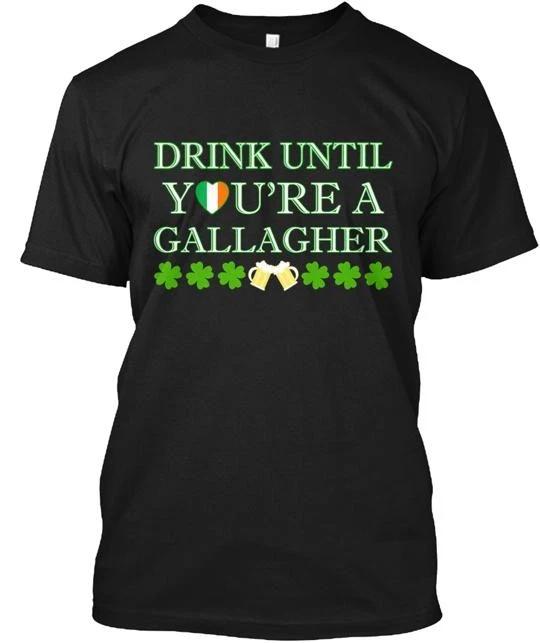 

Shameless Drink Until You re A Gallagher T shirt Made in the USA Size S to 5XL XL