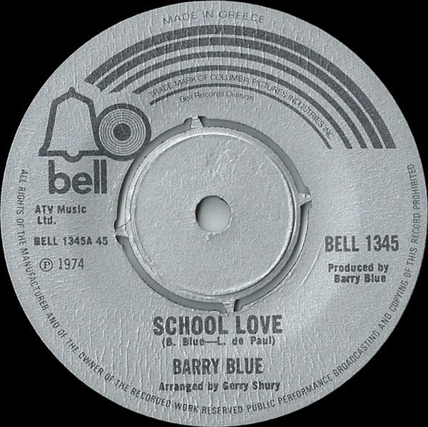 

7inch Record BARRY BLUE - School Love BELL1345 Bell Records 1974 UK Pop Used