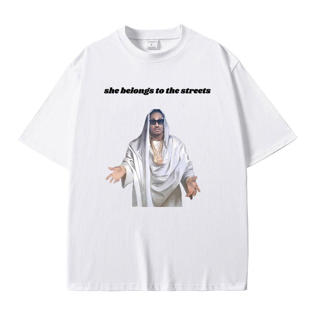 Fuuny Hip Hop Rapper Future Ona patří do ulic Meme Tričko Zábavné Future Jesus Potisk Tričko Pánské Bavlněné Nadrozměrné Trička