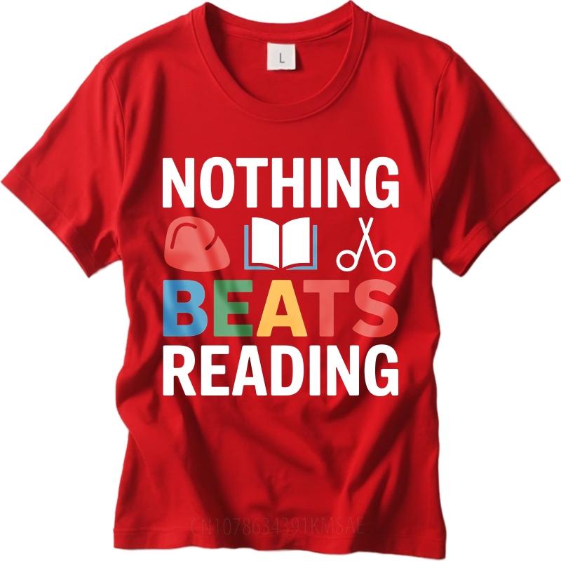 Street Wear For him Oneck tshirt Daily Wear Nothing Beats Reading With Book And Scissors Trendy For her Teeshirt t shirt S