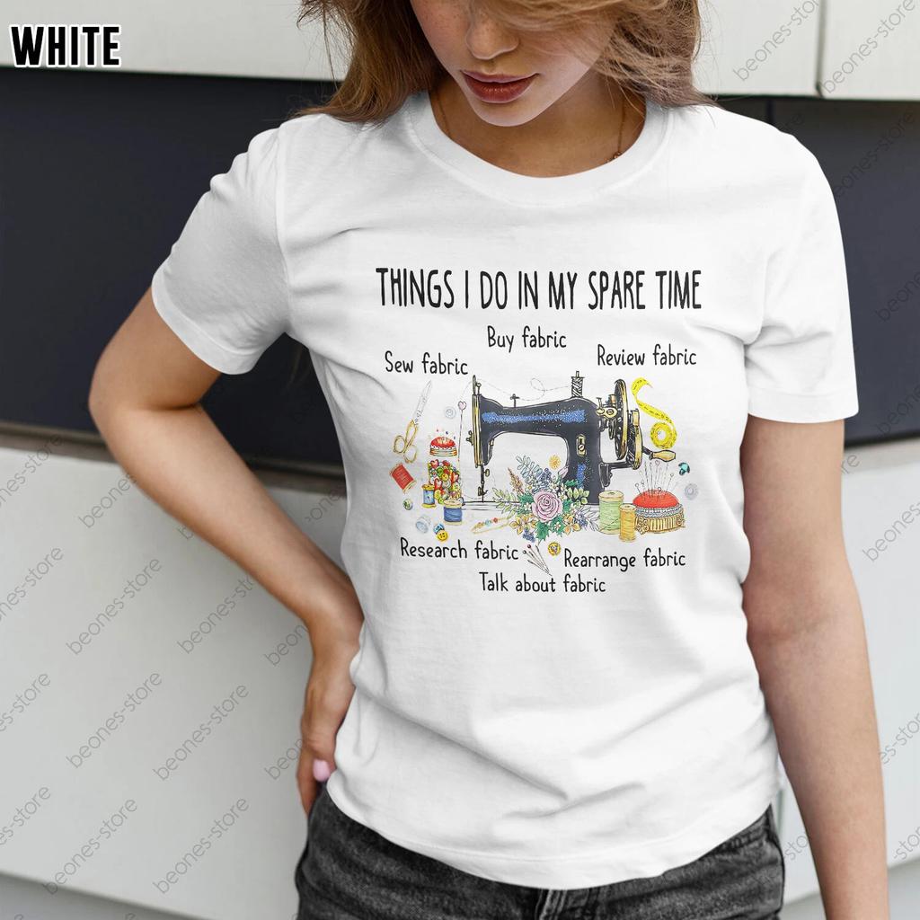 Things I do in my spare time funny Sewing Quilting T-shirt, Gift For Women, Girl