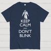 Keep Calm And Don't Blink Cotton Summer Casual Cool Loose T-Shirt