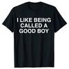 Lustiges Ich Mag Es, Ein Guter Junge Genannt Zu Werden Damen T-Shirt Sarkastisches Meme Witz T-Shirts Herren Streetwear Tee Kurzarm Unisex Kleidung
