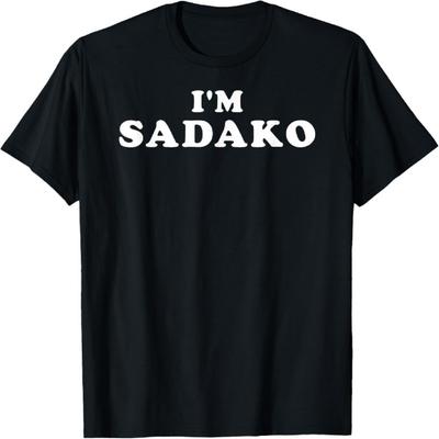 Ich bin Sadako, Mein Name ist Sadako, Ich bin Sadako, Personalisiertes T-Shirt