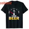 Funny I Need Beer Printed Shirt Men Women Casual Personality T-shirt Unisex Summer Creative Comfortable T-shirt Couple Top Tees