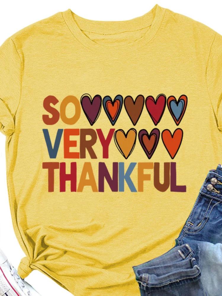 SO VERY THANKFUL Heart Print Women T Shirt Short Sleeve O Neck Loose Women Tshirt Ladies Tee Shirt Tops Camisetas Mujer