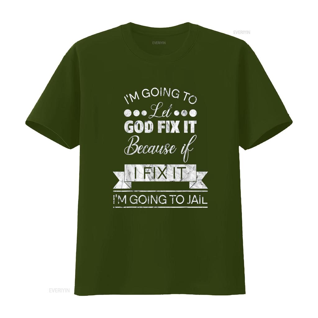I m Going To Let God Fix It Jail T Shirt vintage Washed streetwear Slightly graphic designer clothes Comfortable Versatile Soft