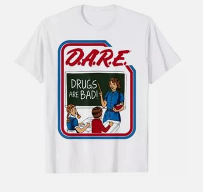 D.A.R.E. Tričko 'Dare Drugs Are Bad' Velikost S-5XL Unisex Tričko